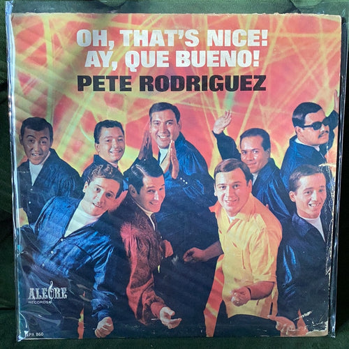 Pete Rodriguez - Oh, that’s nice! / Ay, que bueno!