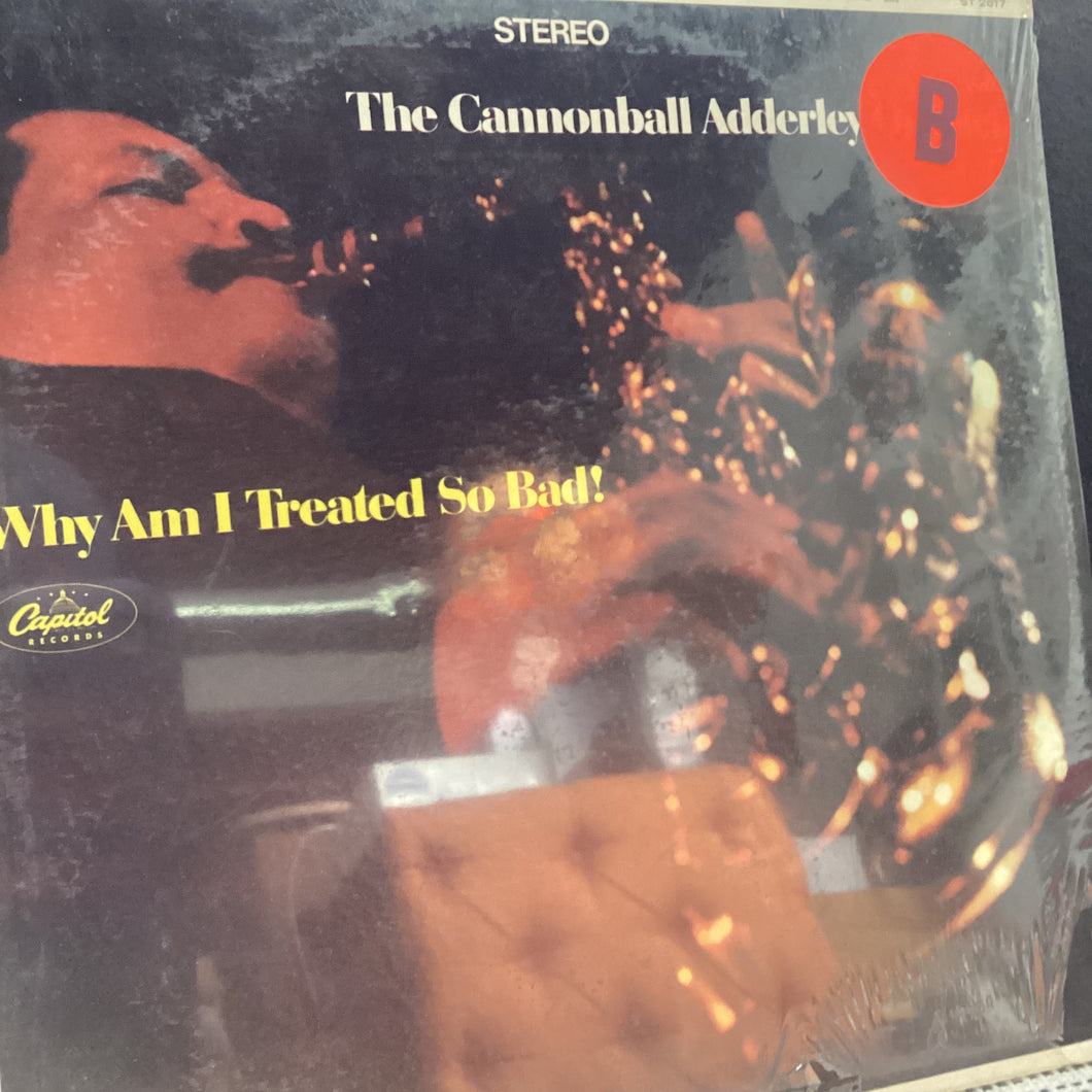 Cannonball Adderley Quintet - Why Am I Treated So Bad