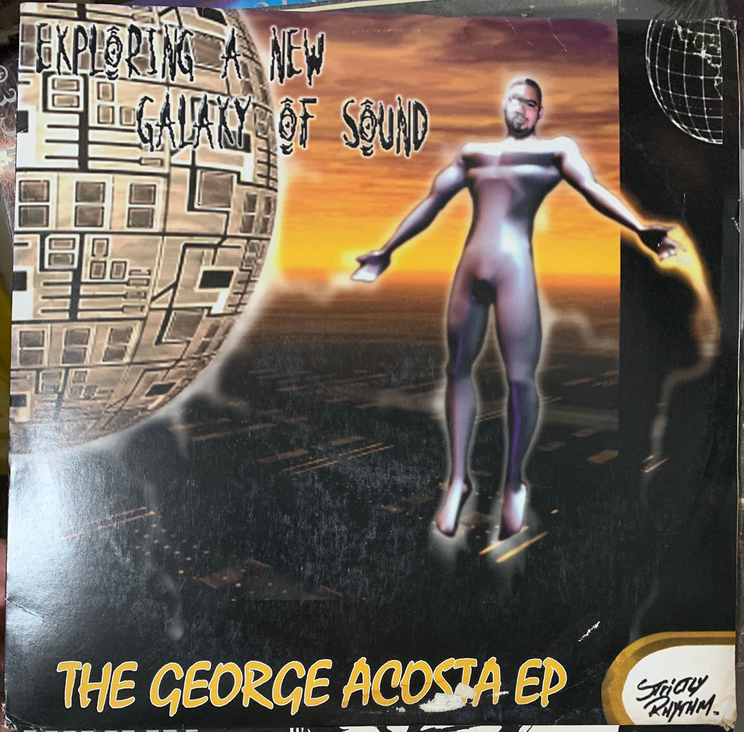 THE GEORGE ACOSTA EP - EXPLORING A NEW GALAXY OF SOUND