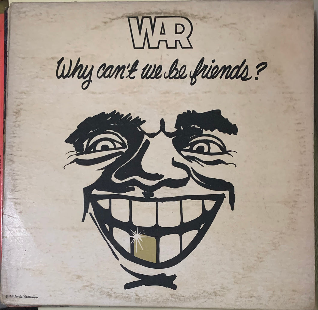 War - Why Can't We Be Friends?