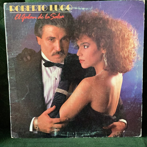 Roberto Lugo - El Galan de la Salsa