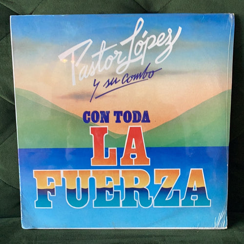 Pastor Lopez y su Combo - con toda La Fuerza