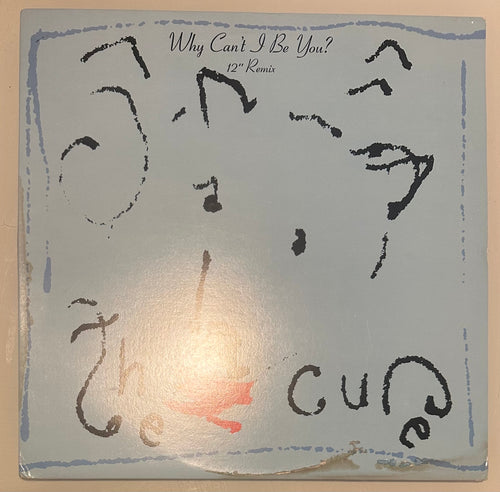 The Cure - Why Cant I Be You? (Single/Remix)