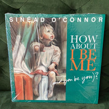 Sinead O’Connor - How about I be me (and you be you)?