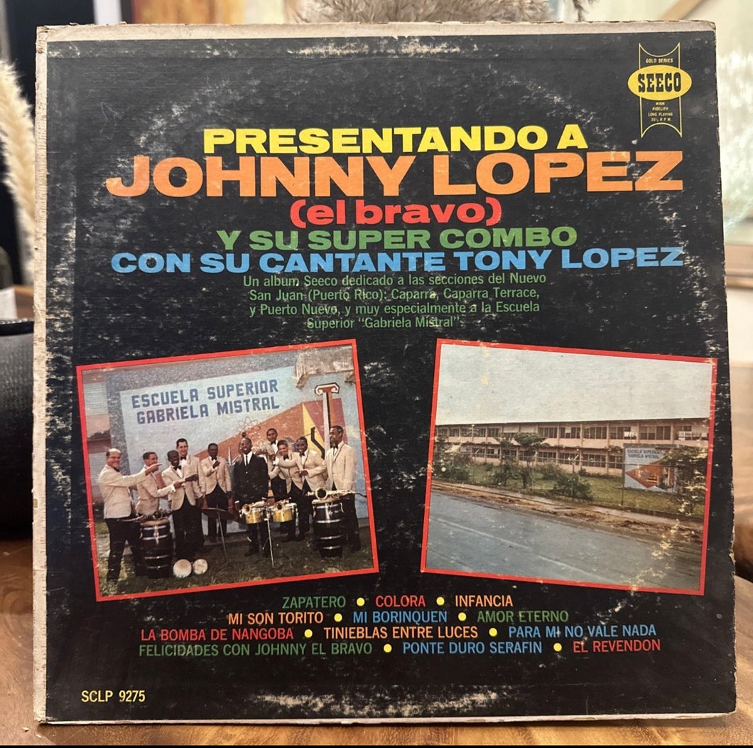 Johnny El Bravo - Presentando a JOHNNY LOPEZ (el Bravo) Y Super Combo / Tony Lopez