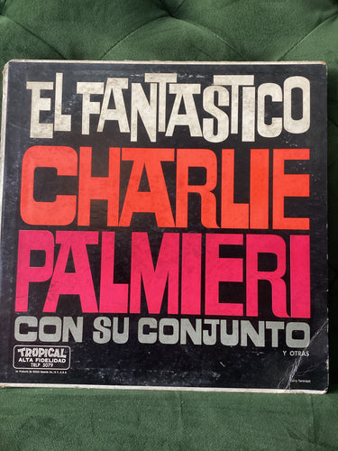 Charlie Palmieri - El Fantastico Charlie Palmieri con su conjunto y otros