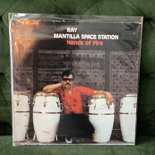 Ray Mantilla Space Station - Hands of Fire