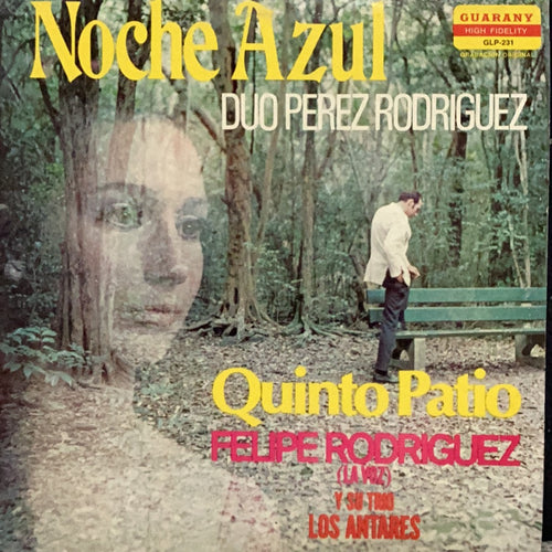 Duo Perez Rodriguez Felipe Rodriguez y sus Antares - Noche azul Quinto patio