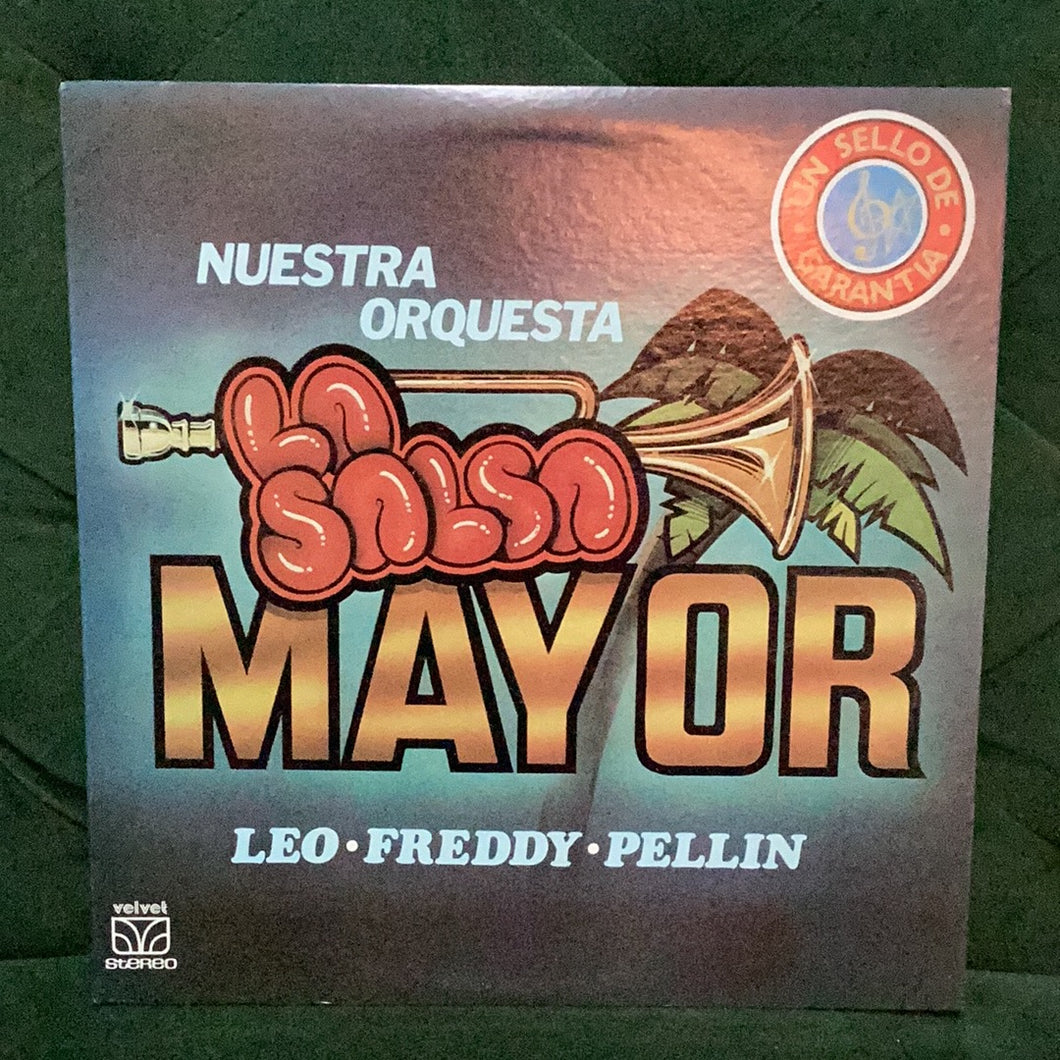 Orquesta La Salsa Mayor - Leo Freddy Pellin