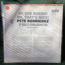 Pete Rodriguez - Oh, that’s nice! / Ay, que bueno!