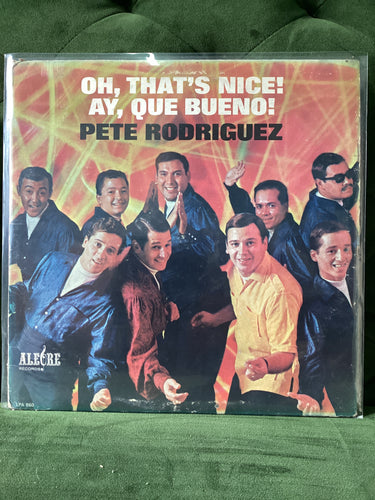 Pete Rodriguez - Oh, that’s nice! / Ay, que bueno!