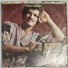 Pedro Conga Y Su Orquesta Internacional - Joaco Muerte