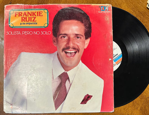 Frankie Ruiz Y Su Orquesta - Solista......Pero No Solo