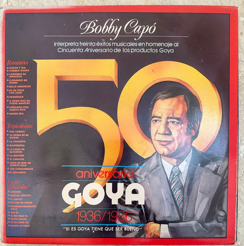 Bobby Capó - 50 Aniversario Goya 1936/1986
