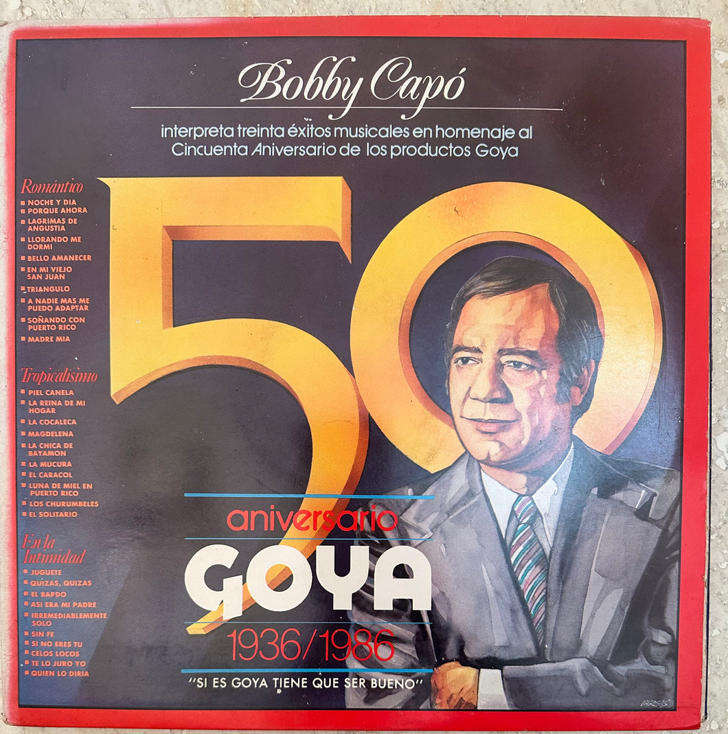Bobby Capó - 50 Aniversario Goya 1936/1986