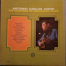 Antonio Carlos Jobim - The Composer Of Desafinado Plays