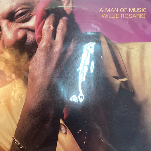 WILLIE ROSARIO  - A Man of Music