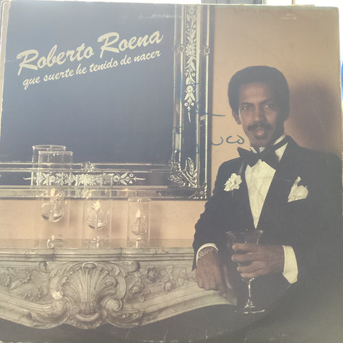 ROBERTO ROENA - que suerte he tenido de nacer