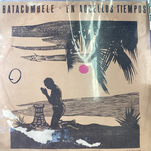 Batacumbele ‎– En Aquellos Tiempos