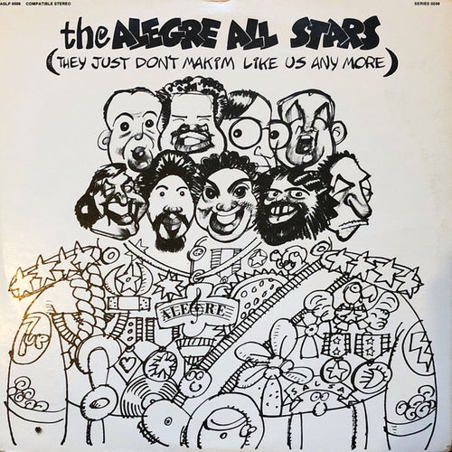 The Alegre All Stars - They Just Don’t Makim Like us any More