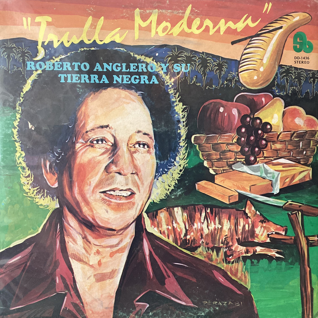 Roberto Anglero y su Tierra Negra - Trulla Moderna