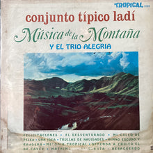 Conjunto Tipico Ladi y El Trio Alegria - Musica de la Montaña