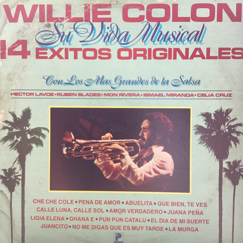 Willie Colón - Su Vida Musical - 14 Exitos Originales
