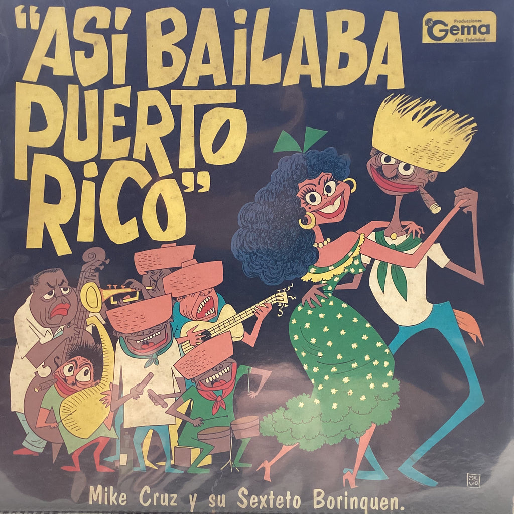 Mike Cruz y Sexteto Borinquen - Asi Bailaba Puerto Rico – el discotecario