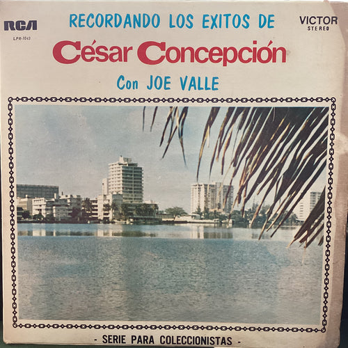Cesar Concepcion y Joe Valle - Recordando los Exitos