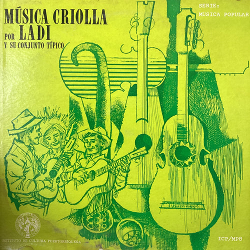 Conjunto Tipico Ladi - Musica Criolla (Instituto Cultura Puetorriqueño)