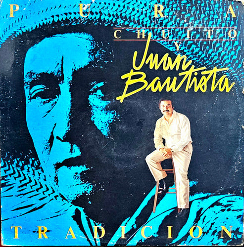 Chuito / Juan Bautista - Pura Tradicion