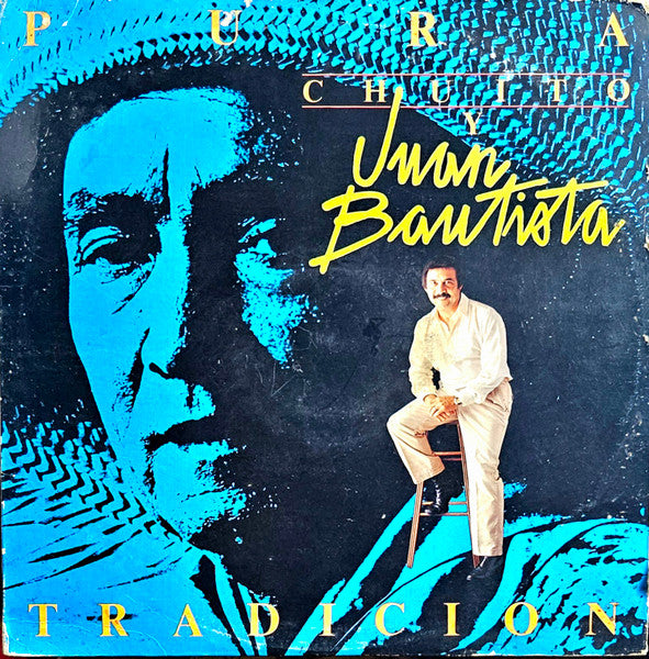 Chuito / Juan Bautista - Pura Tradicion