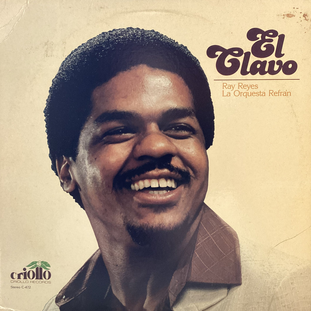 Ray Reyes y Orquesta Refran - El Clavo