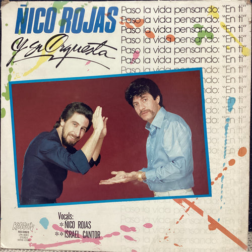 Nico Rojas y su Orquesta - Paso la vida pensando en ti