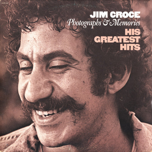 Jim Croce – Photographs & Memories (His Greatest Hits)