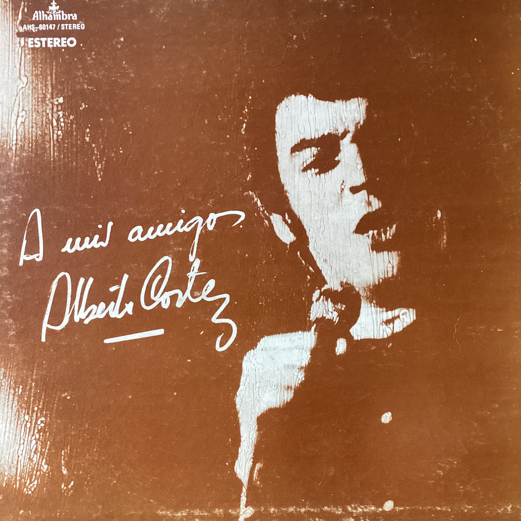 Alberto Cortez - A mis amigos