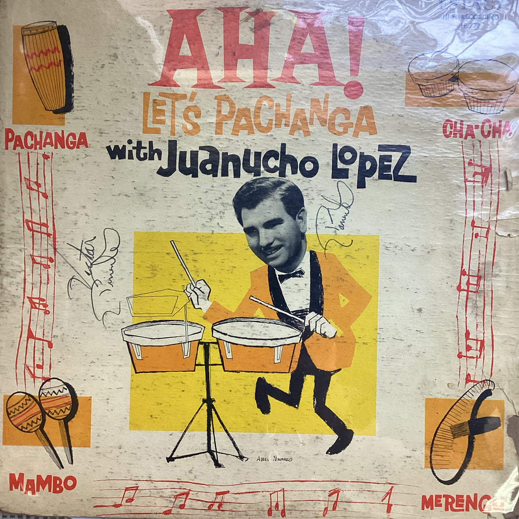 Juanucho Lopez ‎– Aha! Let's Pachanga With Juanucho Lopez