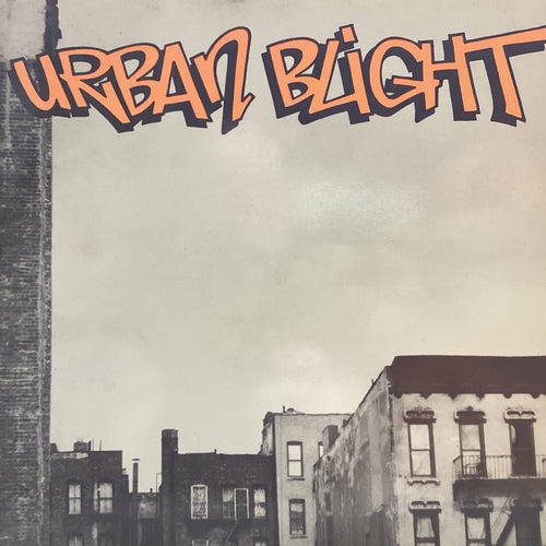 Urban Blight - From the westside to the eastside