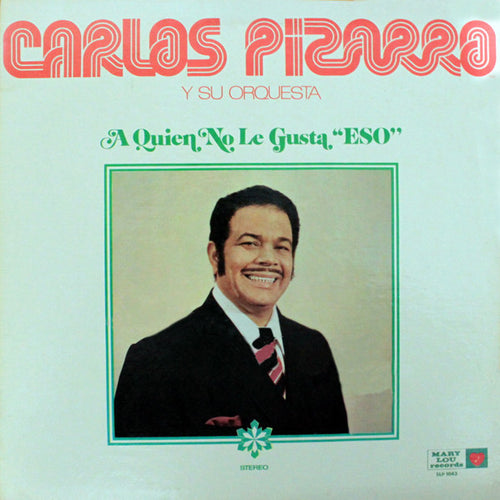 Carlos Pizarro Y Su Orquesta – A Quien No Le Gusta eso