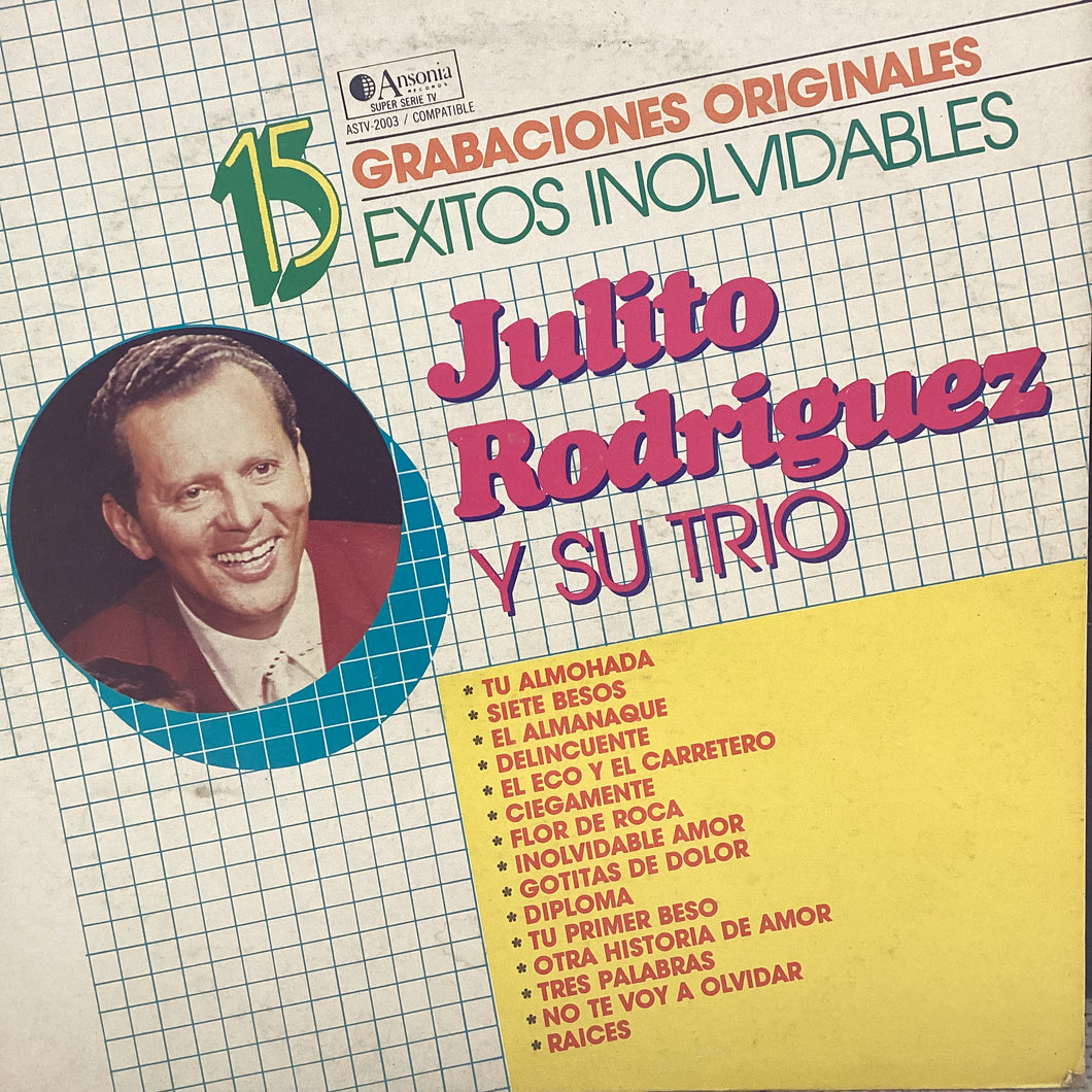 Julito Rodriguez y su trio - 15 Exitos Inolvidables