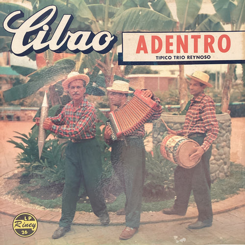 Tipico Trio Reynoso – Cibao Adentro