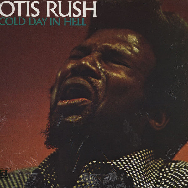 Otis Rush - Cold Day in Hell