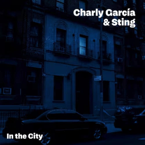 Charly Garcia & Sting – In The City