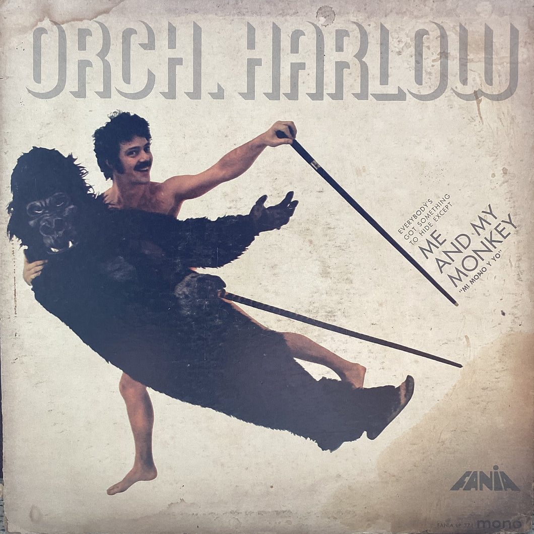 Orchestra Harlow - ME AND MY MONKEY (Mono)