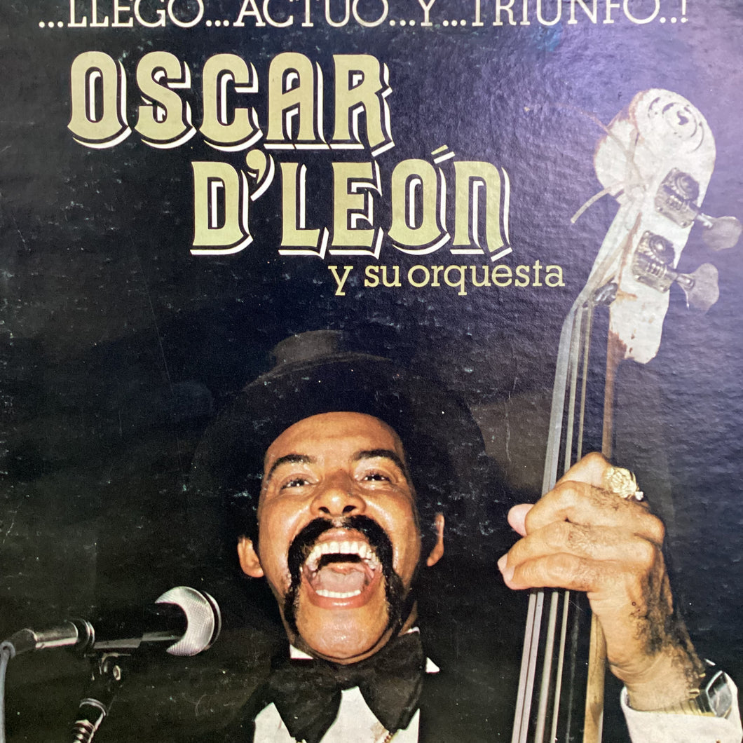 Oscar D’ Leon - Llego…Actuo…y Triunfo