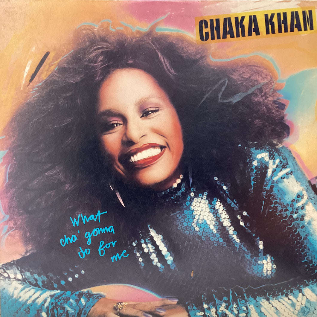 Chaka Khan - what cha’ gonna do for me
