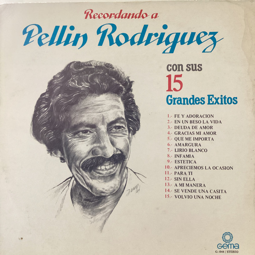 Pellin Rodriguez - Recordando A Pellín Rodríguez Con Sus 15 Grandes Éxitos