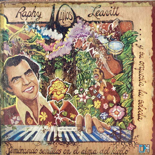 Raphy Leavitt Y Su Orquesta La Selecta - 10 Años Sembrando Semillas En El Alma Del Pueblo