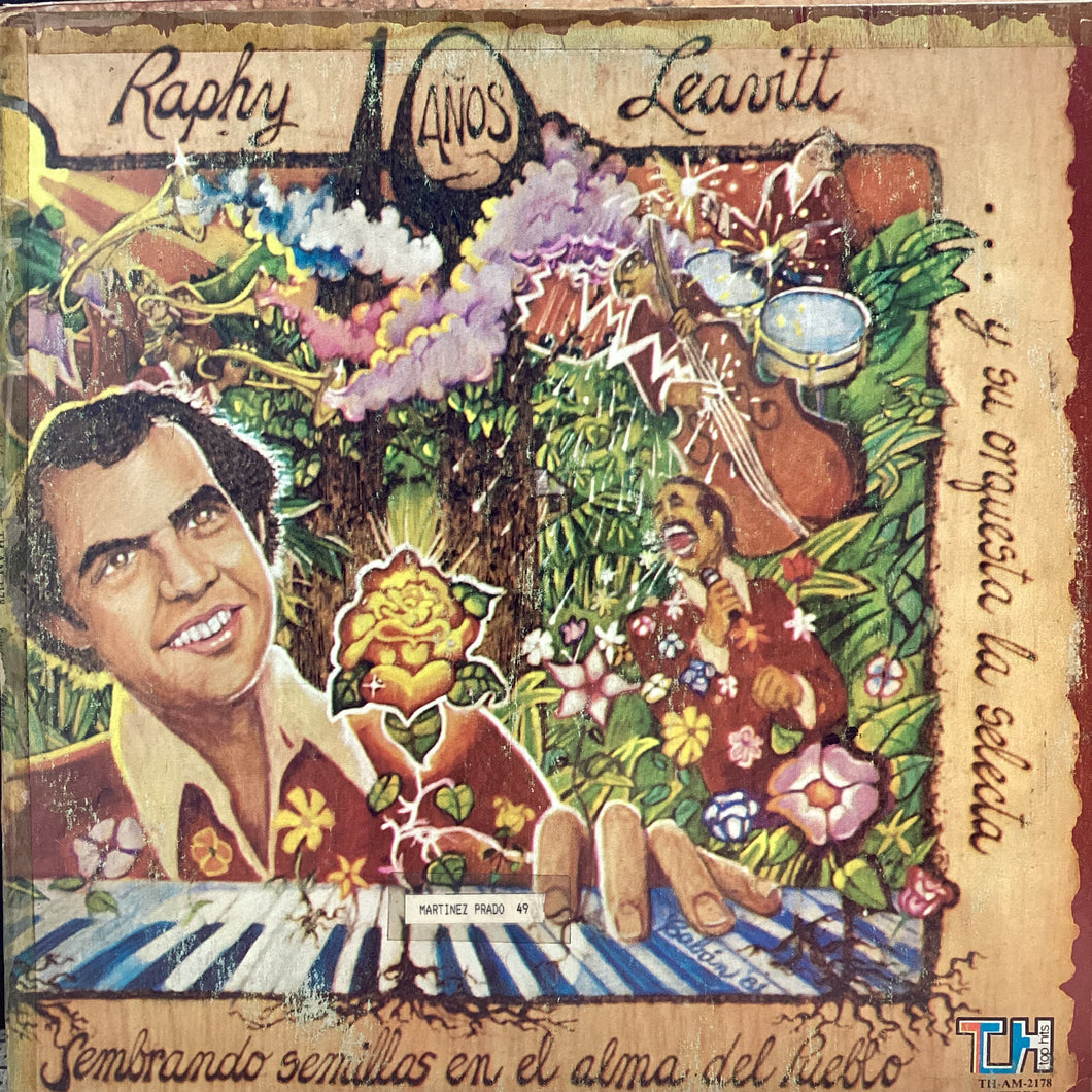 Raphy Leavitt Y Su Orquesta La Selecta - 10 Años Sembrando Semillas En El Alma Del Pueblo