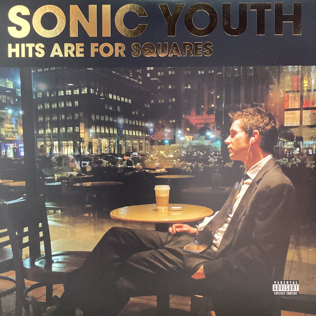 Sonic Youth - Hits are for squares